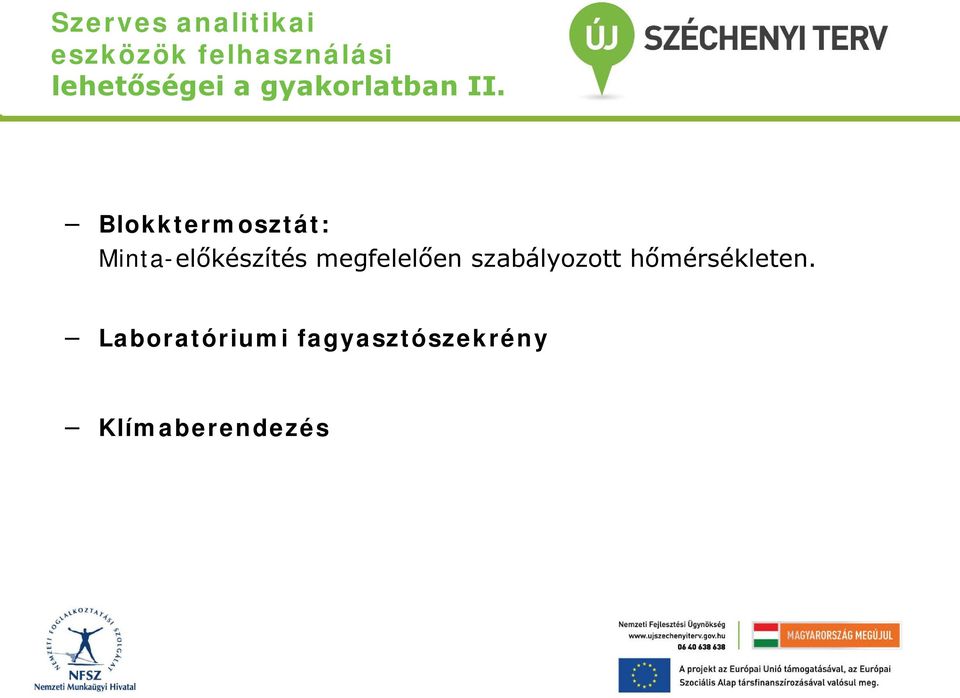 Blokktermosztát: Minta-előkészítés megfelelően