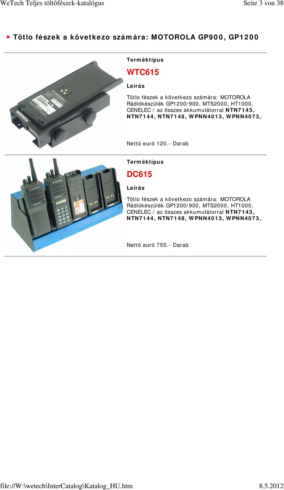 WPNN4013, WPNN4073, Nettó euró 120.