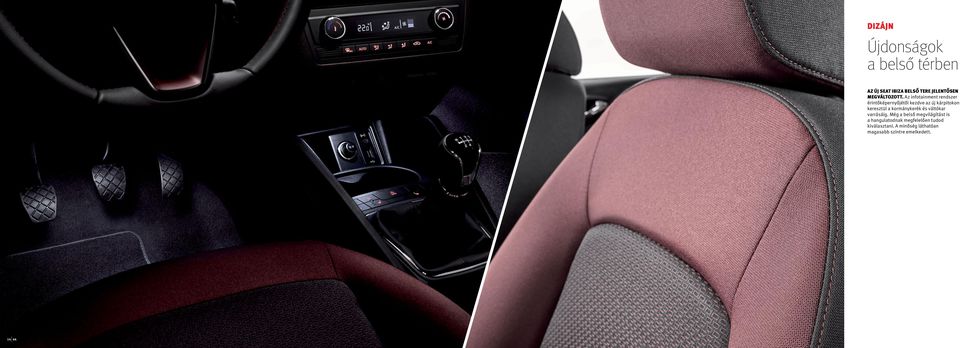 Az infotainment rendszer érintőképernyőjétől kezdve az új kárpitokon keresztül a