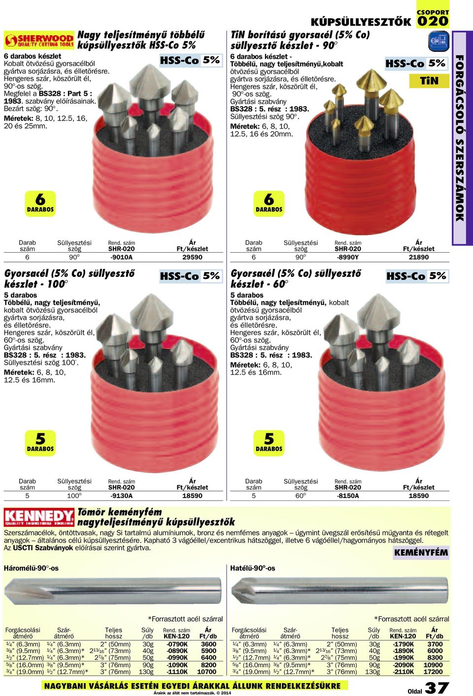 6 DARABoS Nagy teljesítményű többélű kúpsüllyesztők -Co 5% -Co 5% KÚpSÜLLYESZTŐK TiN borítású gyorsacél (5% Co) süllyesztő készlet - 90 6 darabos készlet - Többélű, nagy teljesítményű,kobalt ötvözésű