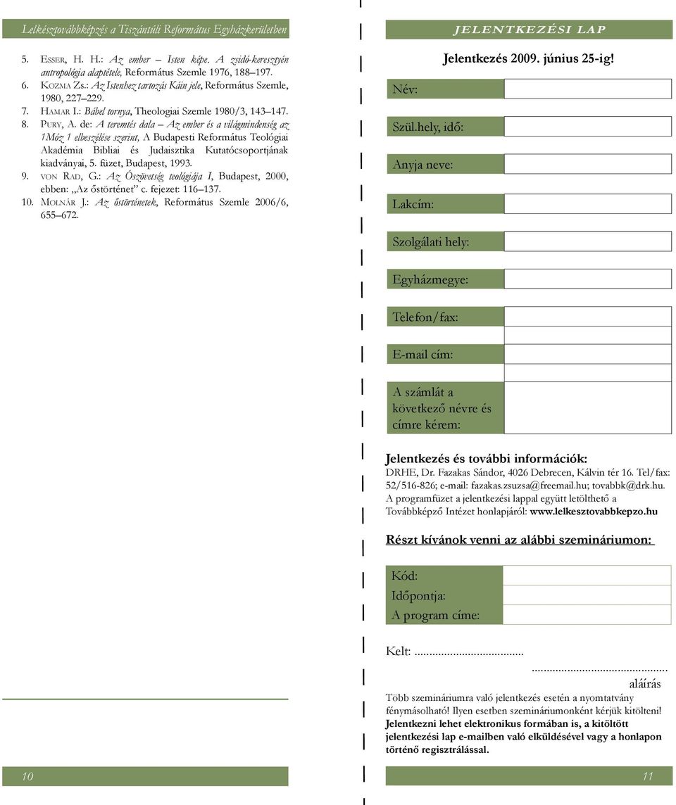 de: A teremtés dala Az ember és a világmindenség az 1Móz 1 elbeszélése szerint, A Budapesti Református Teológiai Akadémia Bibliai és Judaisztika Kutatócsoportjának kiadványai, 5.