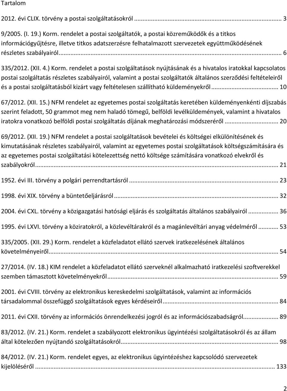 (XII. 4.) Korm.