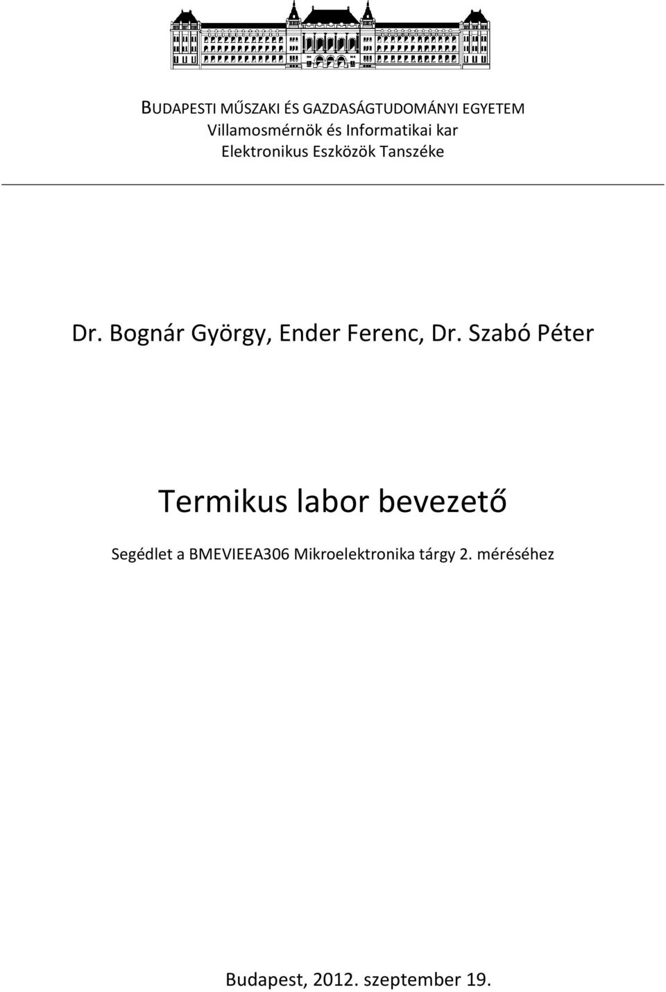 Bognár György, Ender Ferenc, Dr.