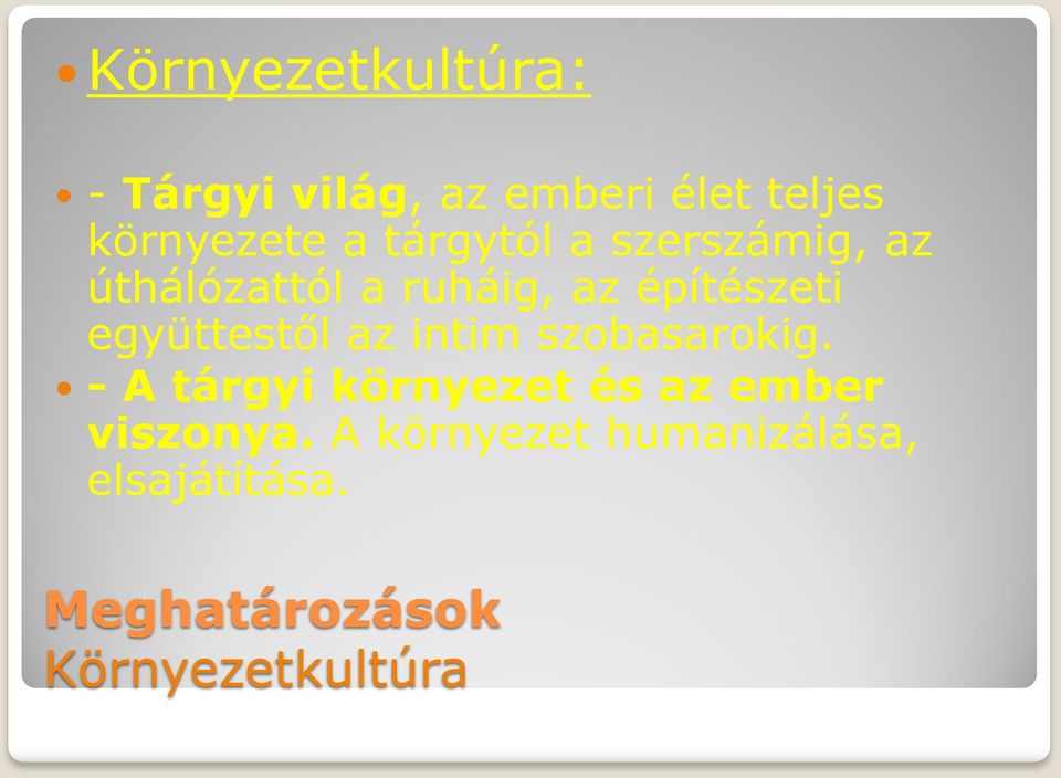 együttestől az intim szobasarokig.