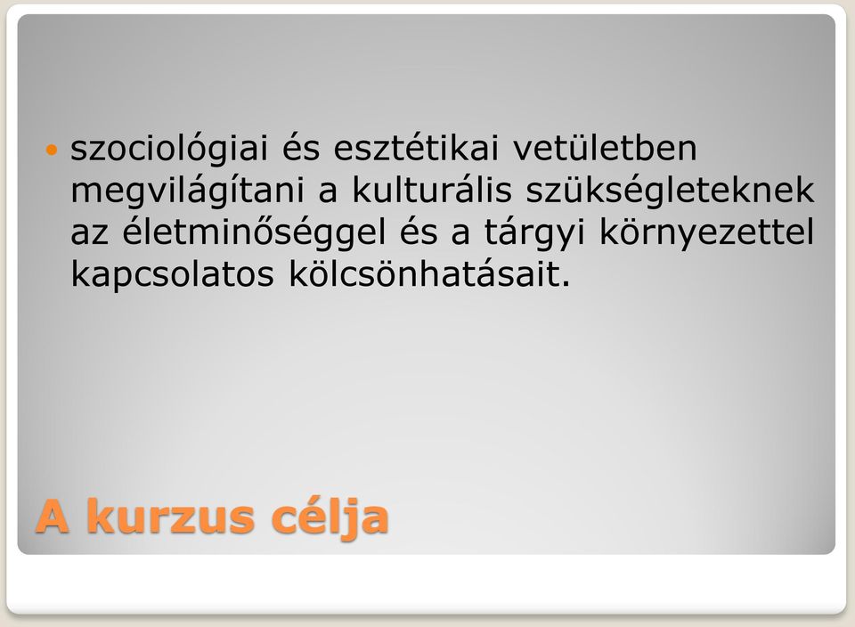 szükségleteknek az életminőséggel és a