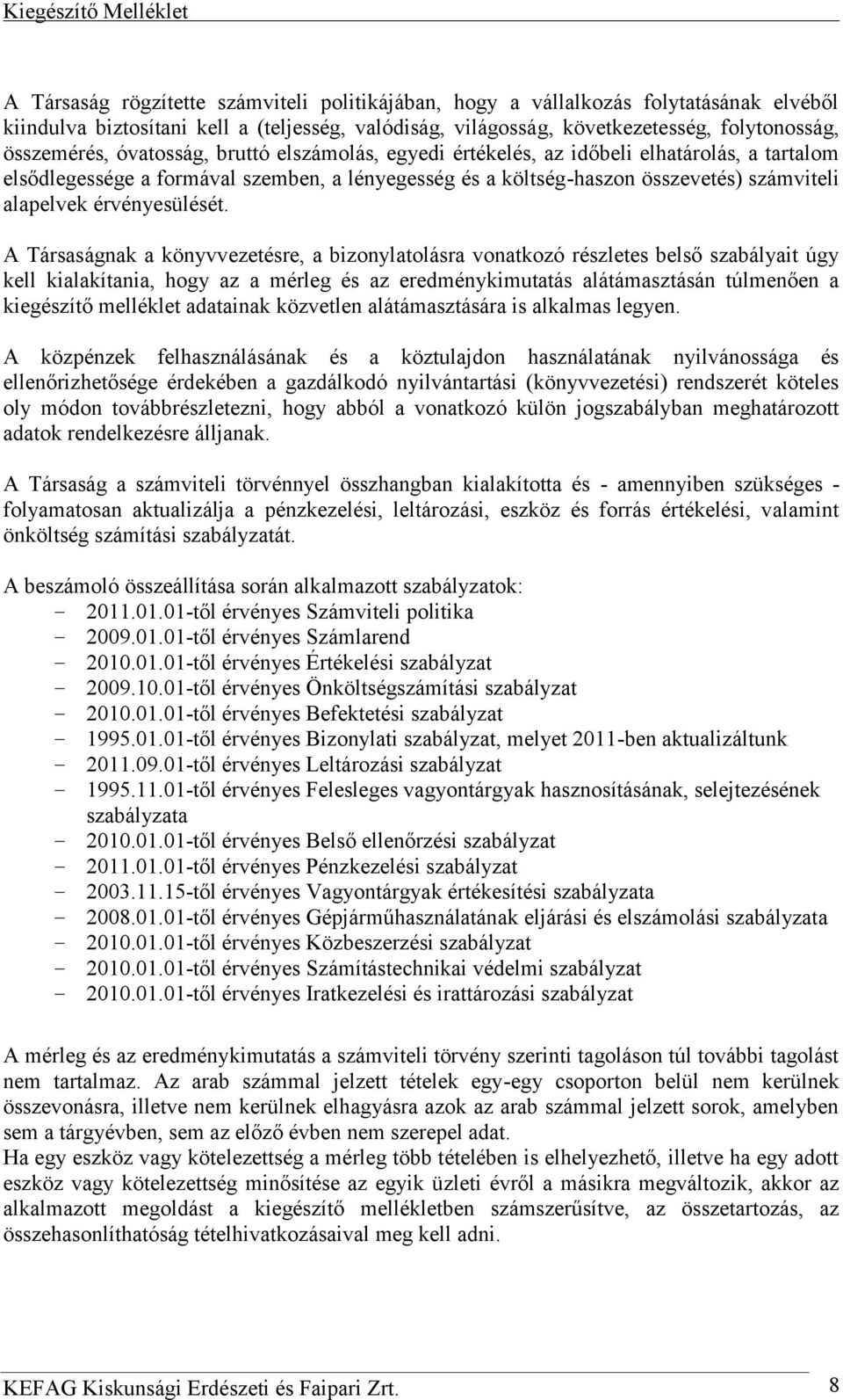 számviteli alapelvek érvényesülését.