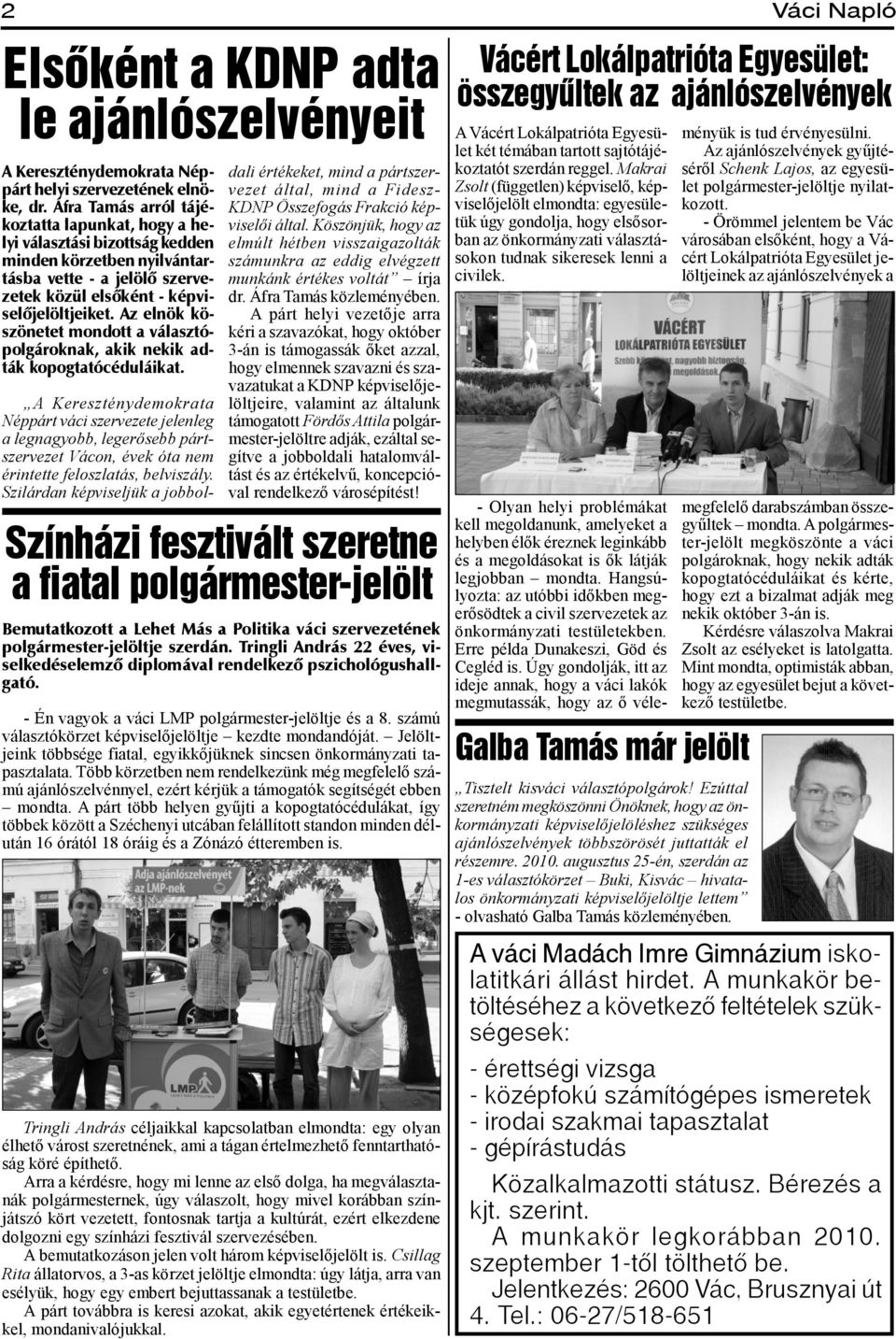 Az elnök köszönetet mondott a választópolgároknak, akik nekik adták kopogtatócéduláikat.