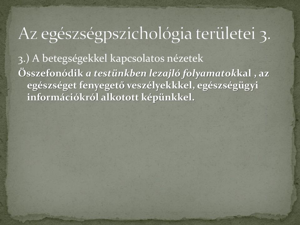 folyamatokkal, az egészséget fenyegető