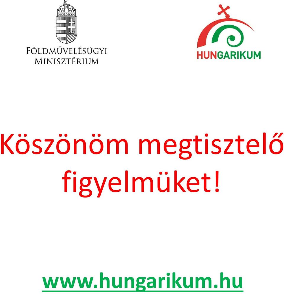 figyelmüket!