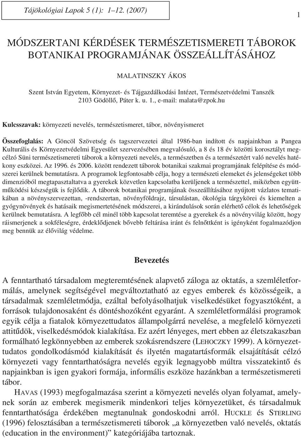 2103 Gödöllô, Páter k. u. 1., e-mail: malata@zpok.
