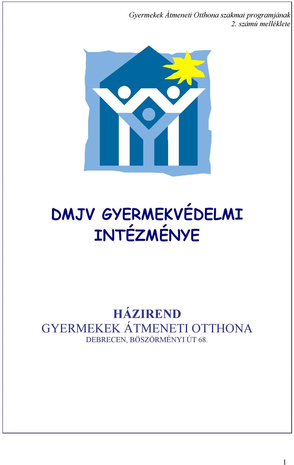 számú melléklete DMJV GYERMEKVÉDELMI