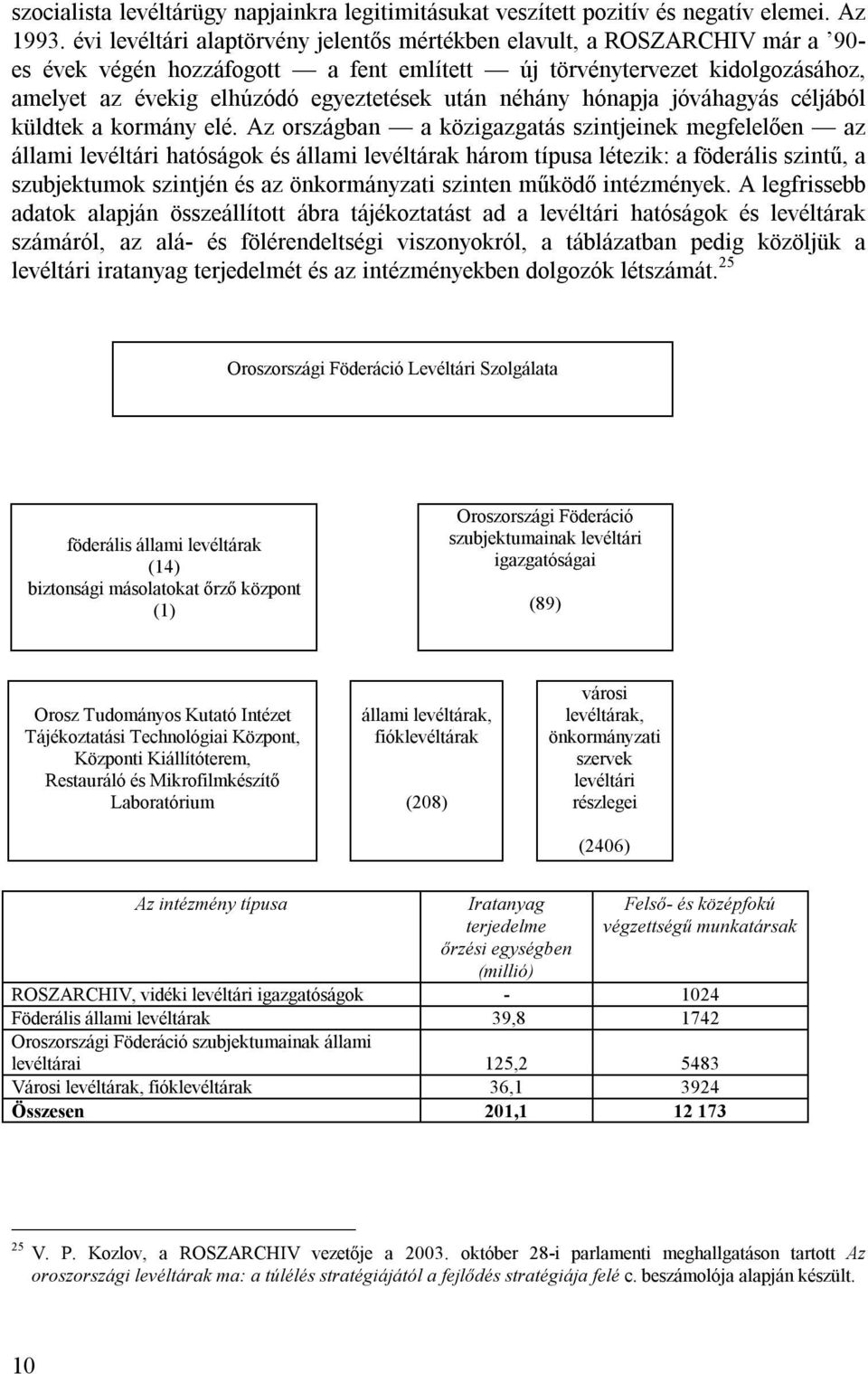 néhány hónapja jóváhagyás céljából küldtek a kormány elé.