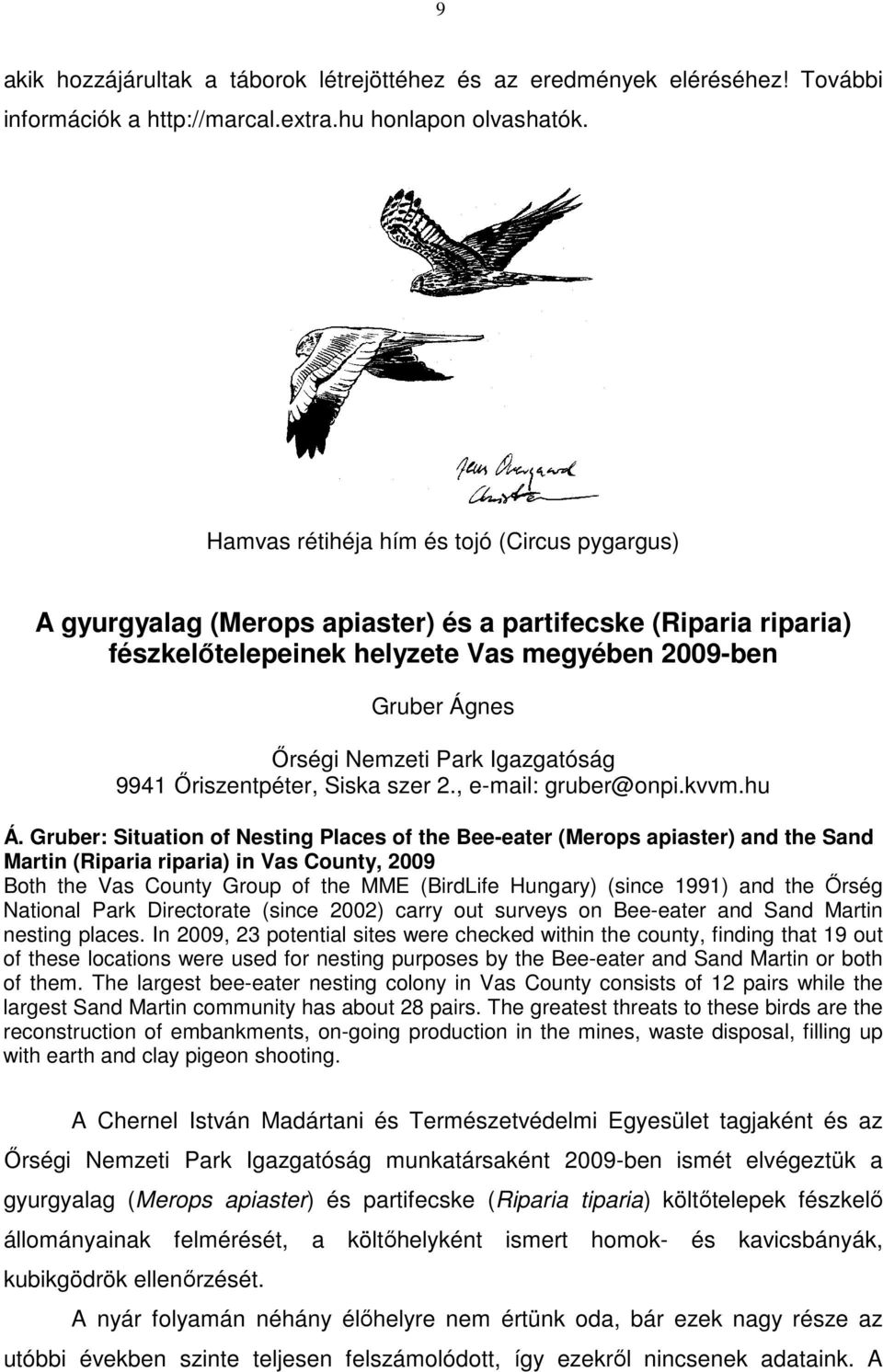 Igazgatóság 9941 Őriszentpéter, Siska szer 2., e-mail: gruber@onpi.kvvm.hu Á.
