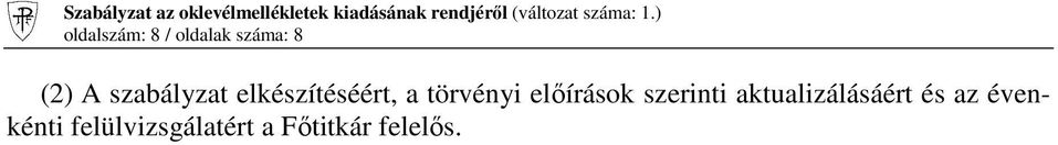 elıírások szerinti aktualizálásáért és az