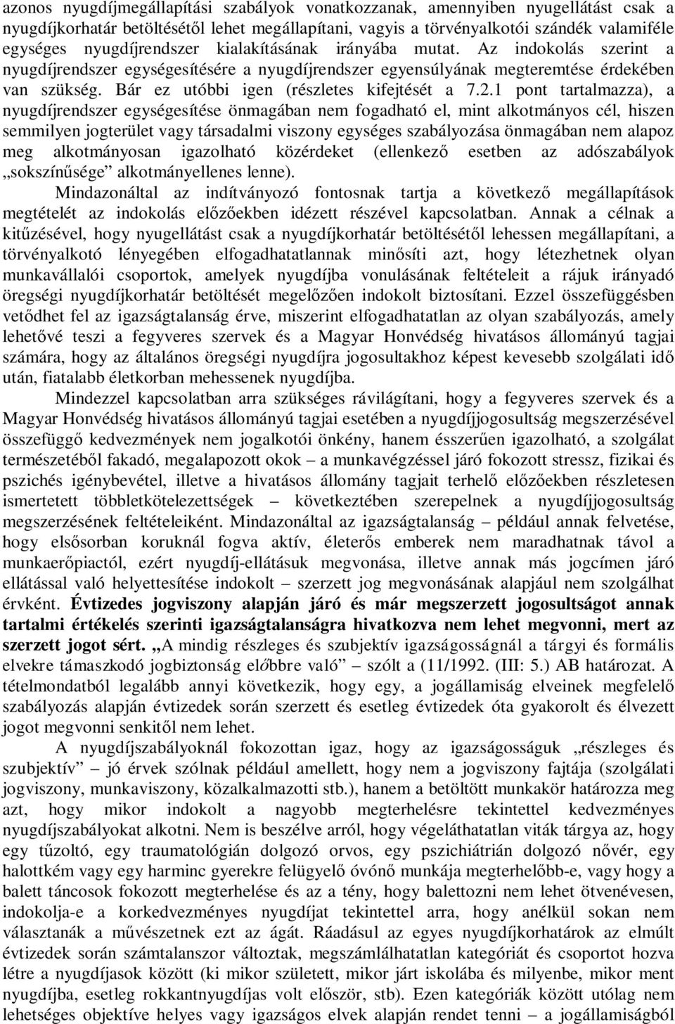 Bár ez utóbbi igen (részletes kifejtését a 7.2.