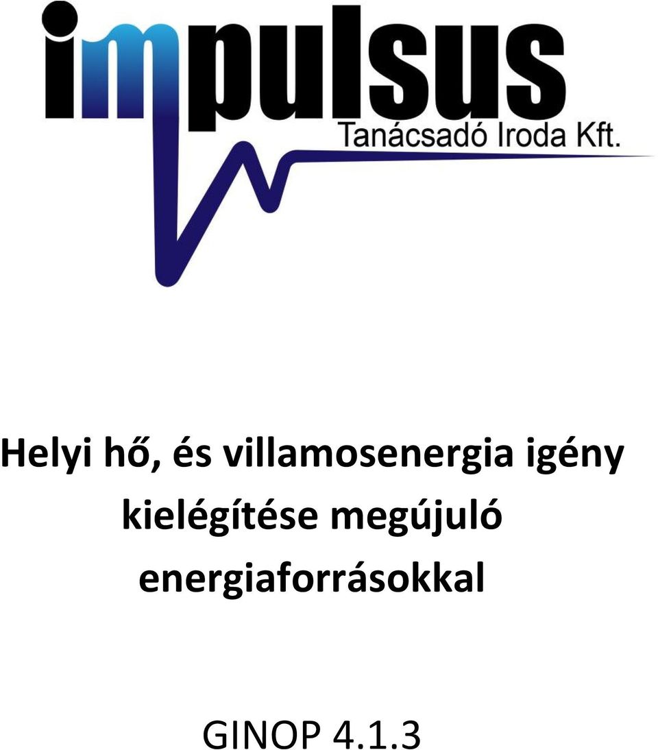 kielégítése megújuló