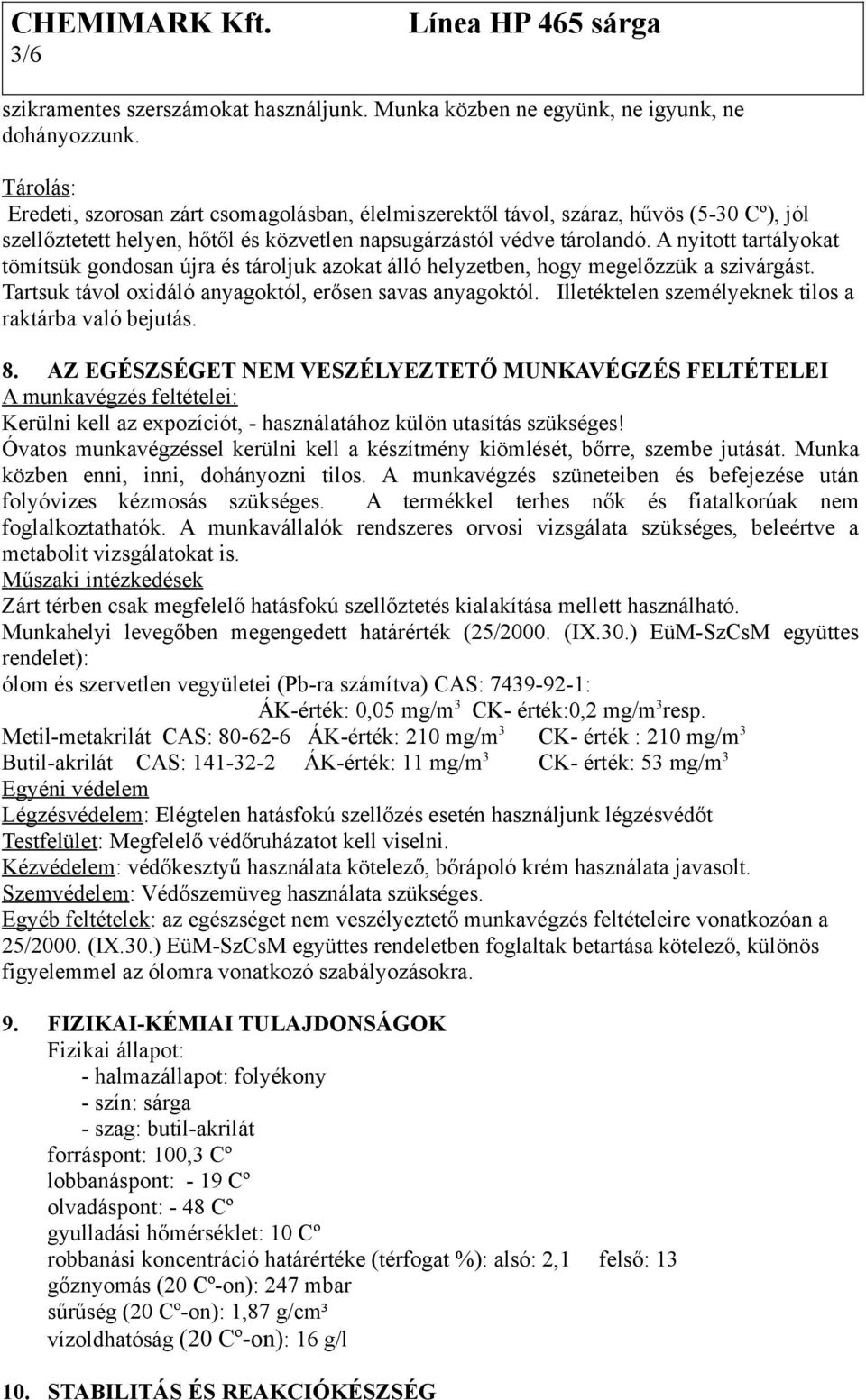 BIZTONSÁGI ADATLAP. A magyarországi Egészségügyi Toxikológiai Tájékoztató  Szolgálat (ETTSZ) éjjel-nappal hívható száma: - PDF Ingyenes letöltés