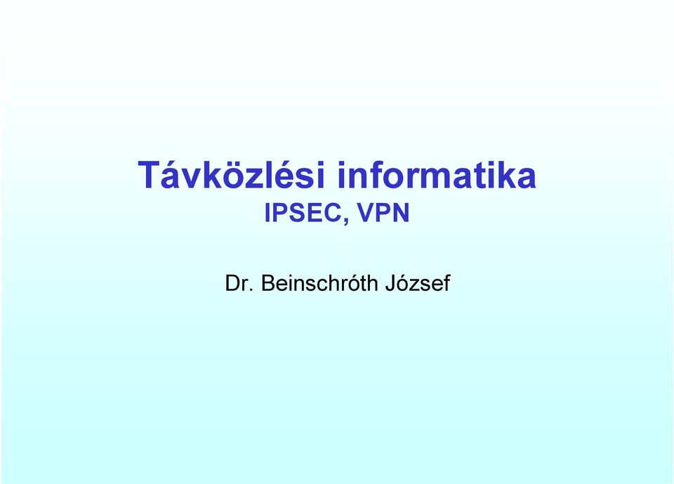 IPSEC, VPN Dr.