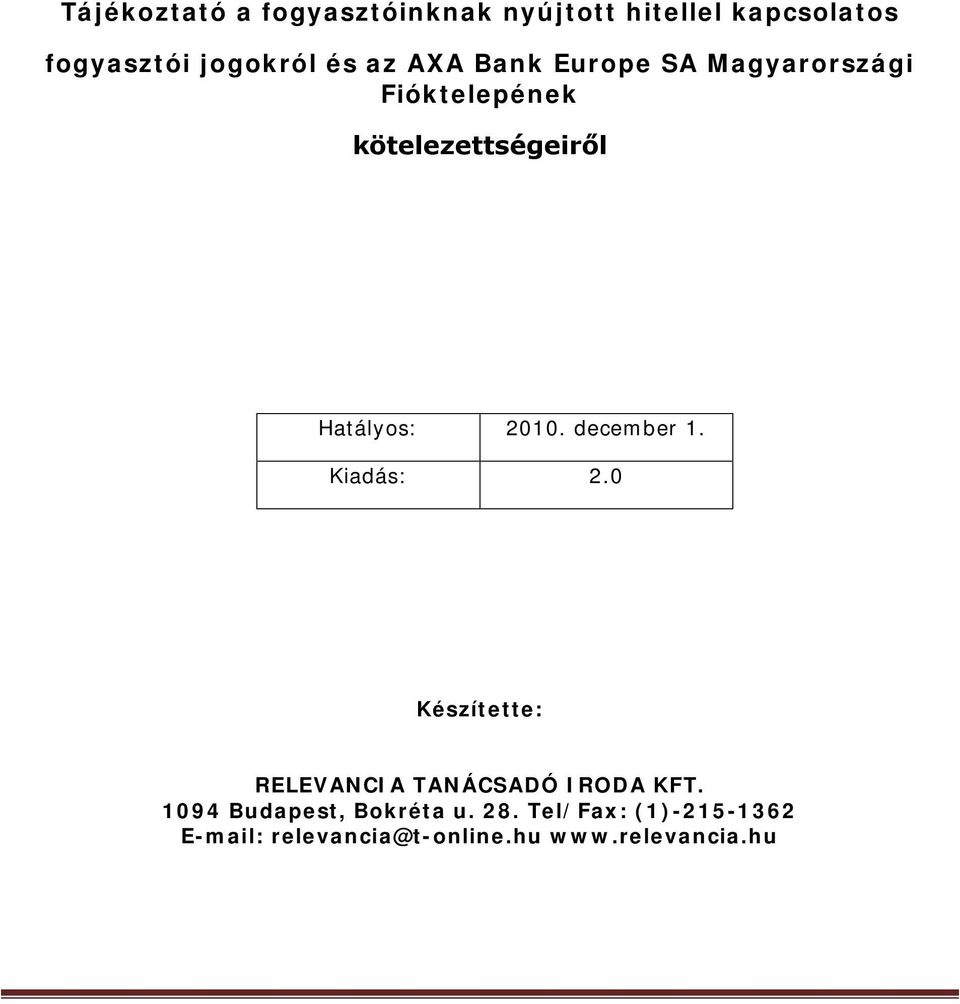 december 1. Kiadás: 2.0 Készítette: RELEVANCIA TANÁCSADÓ IRODA KFT.