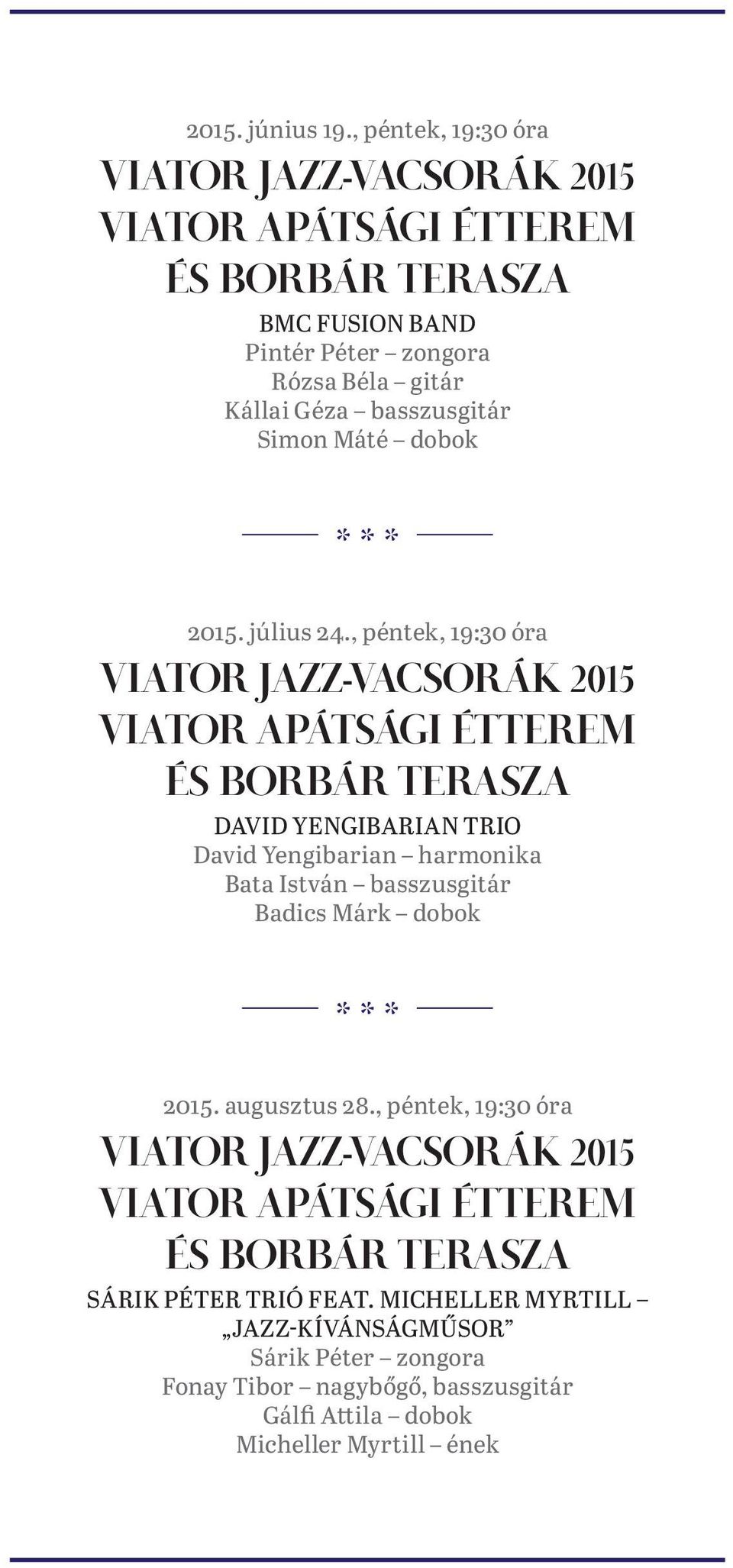 basszusgitár Simon Máté dobok 2015. július 24.