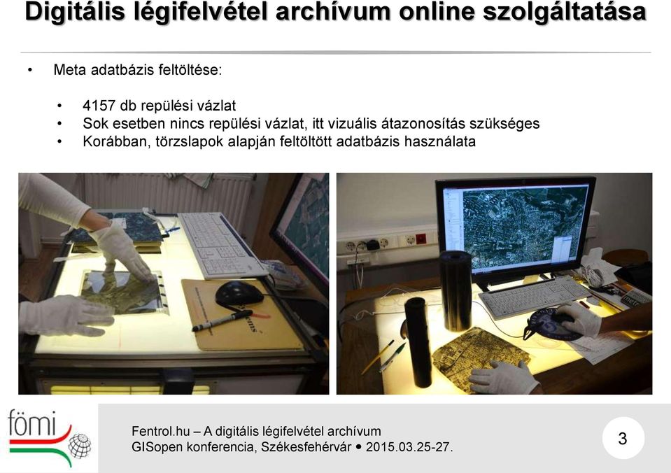 vizuális átazonosítás szükséges Korábban,