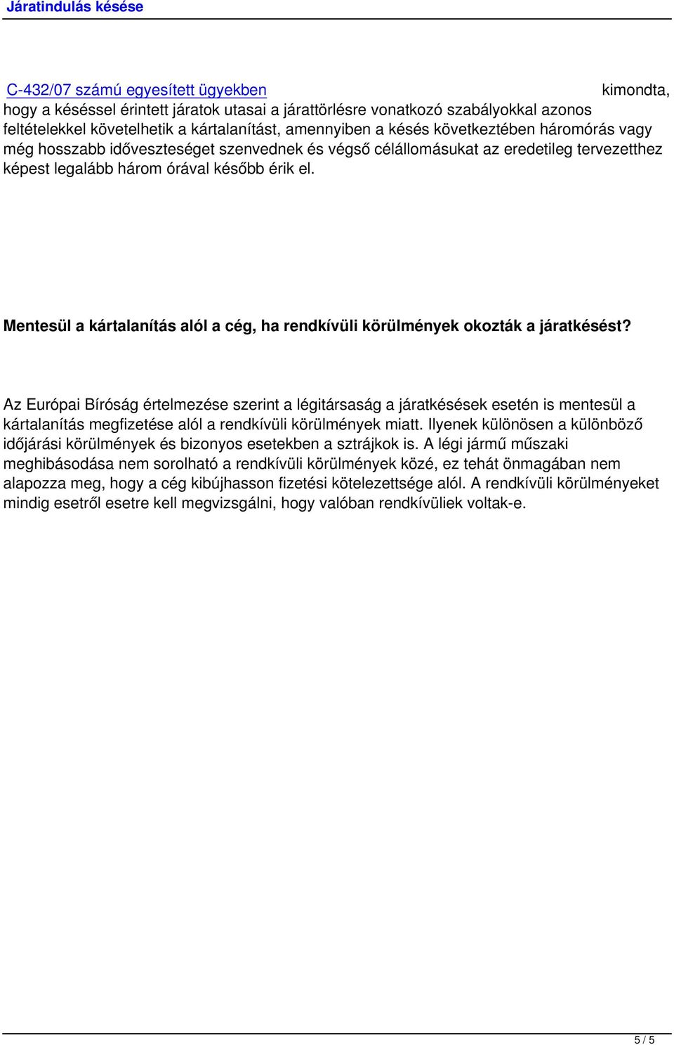 Mentesül a kártalanítás alól a cég, ha rendkívüli körülmények okozták a járatkésést?