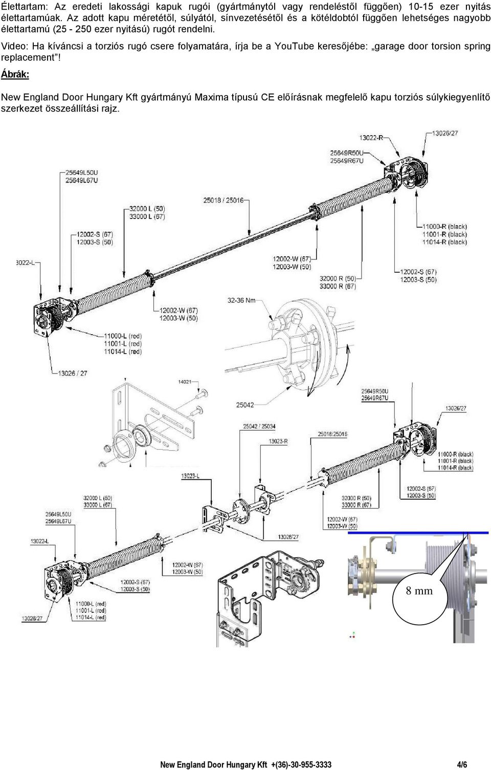 Video: Ha kíváncsi a torziós rugó csere folyamatára, írja be a YouTube keresőjébe: garage door torsion spring replacement!
