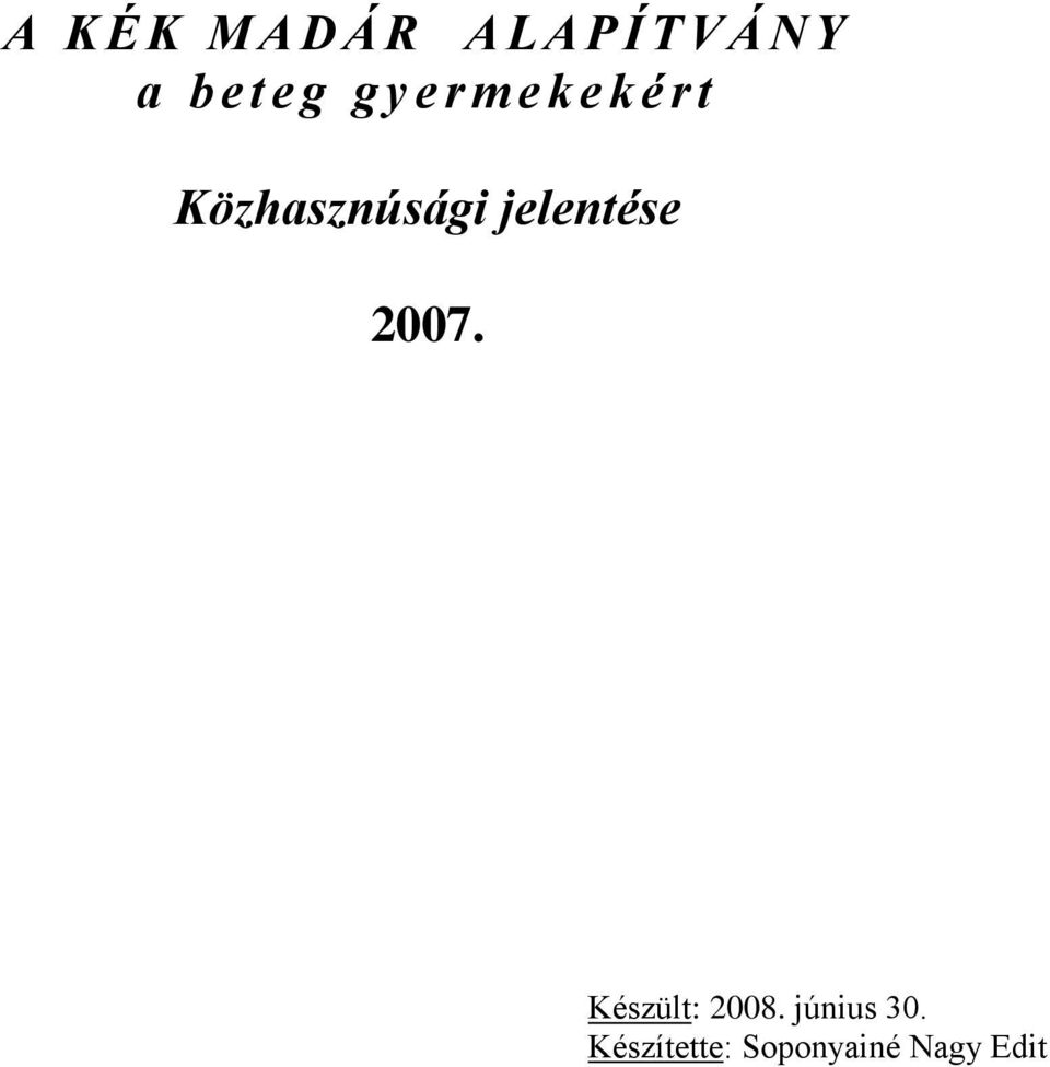 Közhasznúsági jelentése 2007.