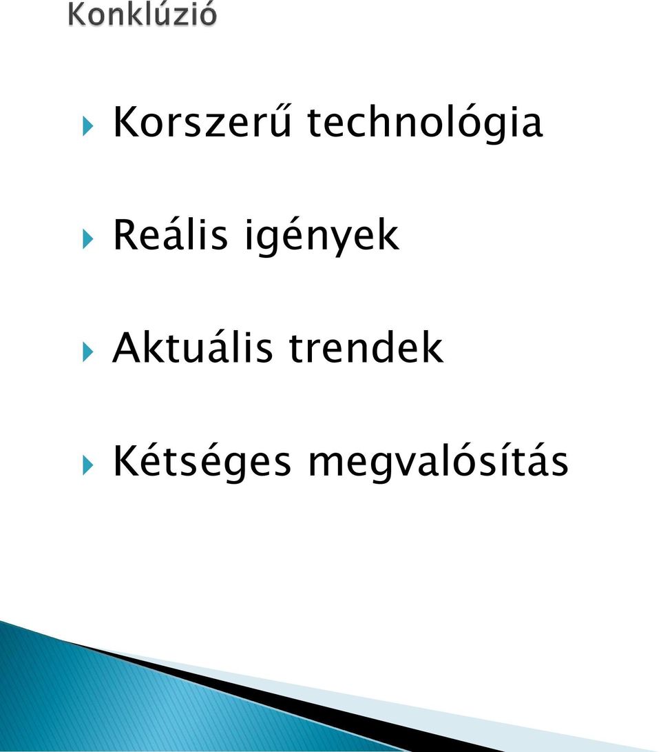 igények Aktuális