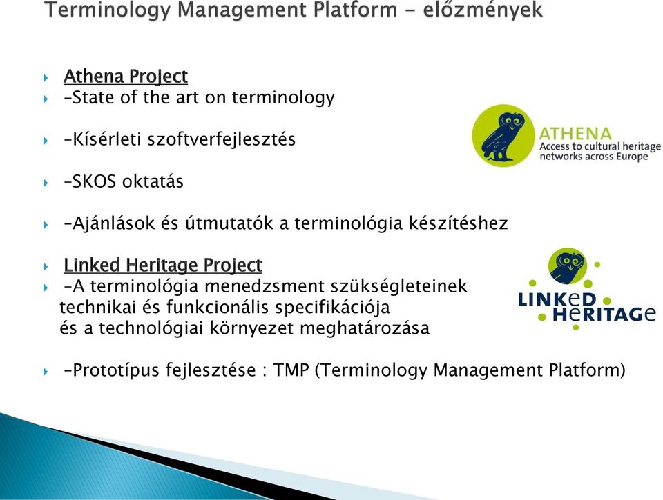 terminológia menedzsment szükségleteinek technikai és funkcionális specifikációja és a