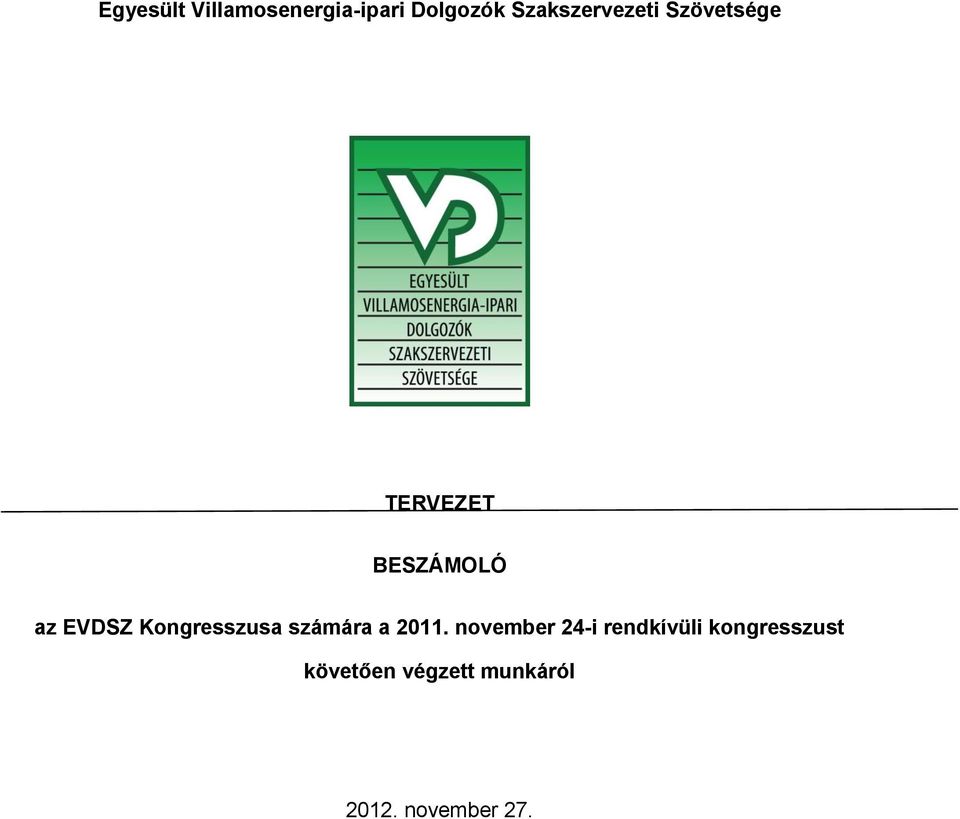 EVDSZ Kongresszusa számára a 2011.
