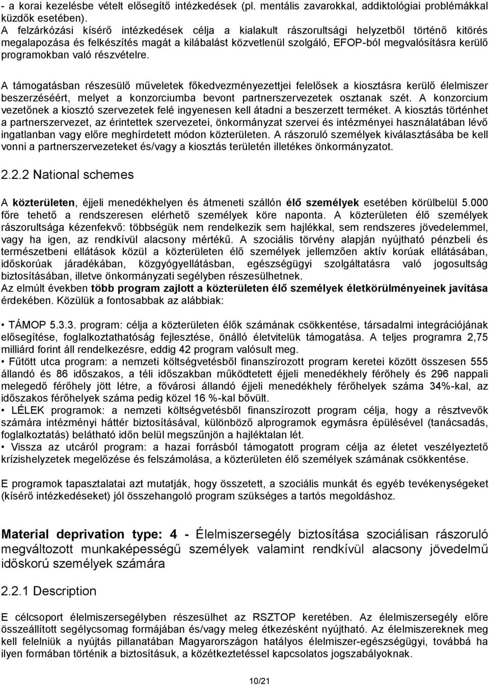programokban való részvételre.