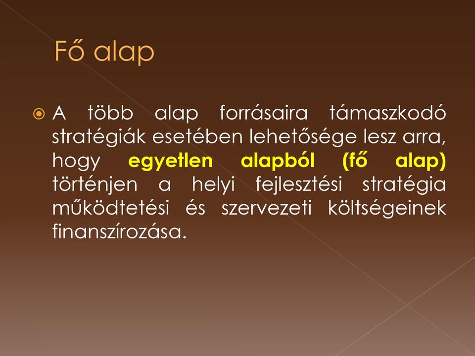 alapból (fő alap) történjen a helyi fejlesztési