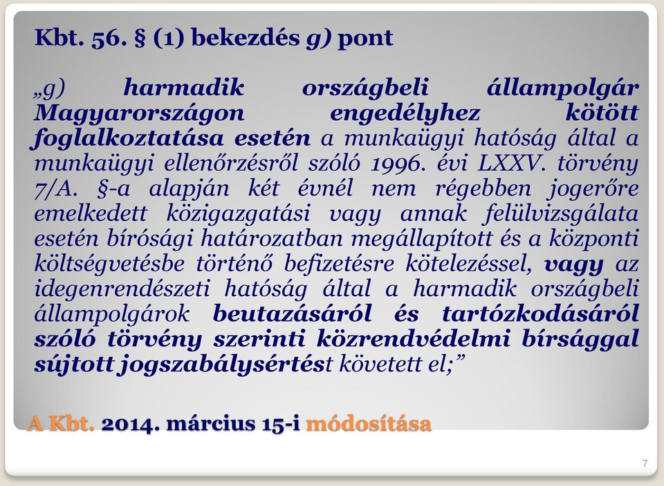 ellenőrzésről szóló 1996. évi LXXV. törvény 7/A.