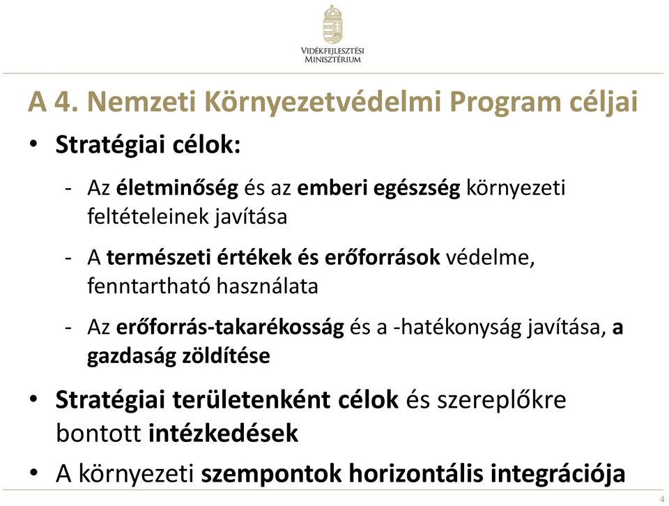 fenntartható használata - Az erőforrás-takarékosság és a -hatékonyság javítása, a gazdaság zöldítése