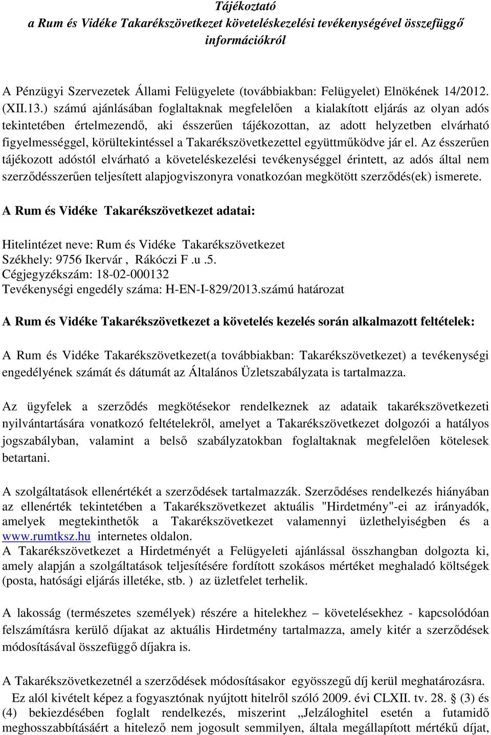 körültekintéssel a Takarékszövetkezettel együttműködve jár el.