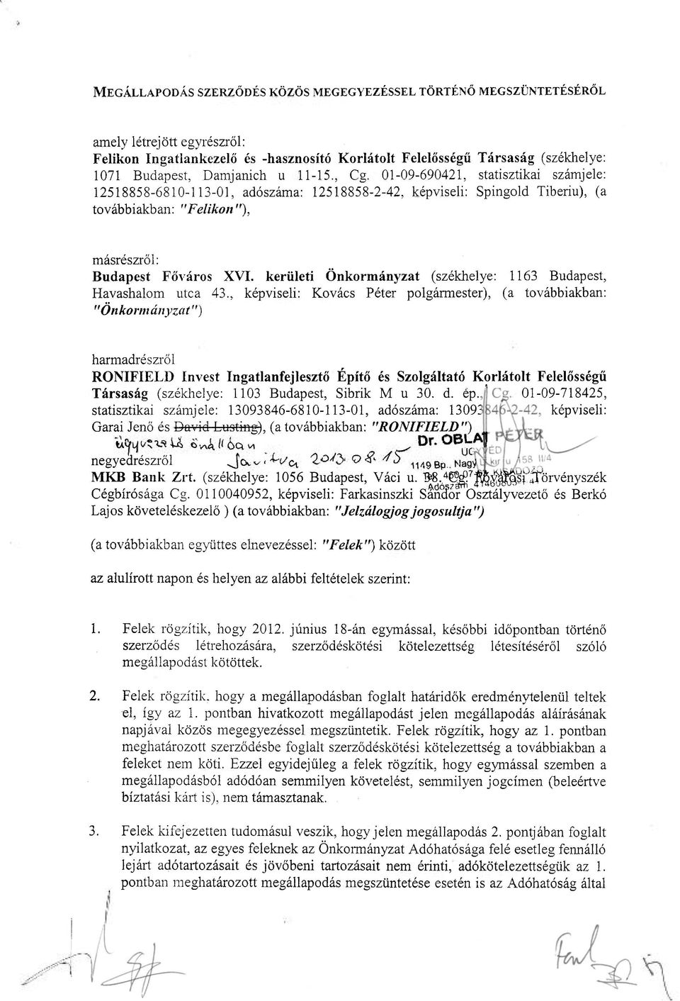 kerületi Önkormányzat (székhelye: 1163 Budapest, Havashalom utca 43.