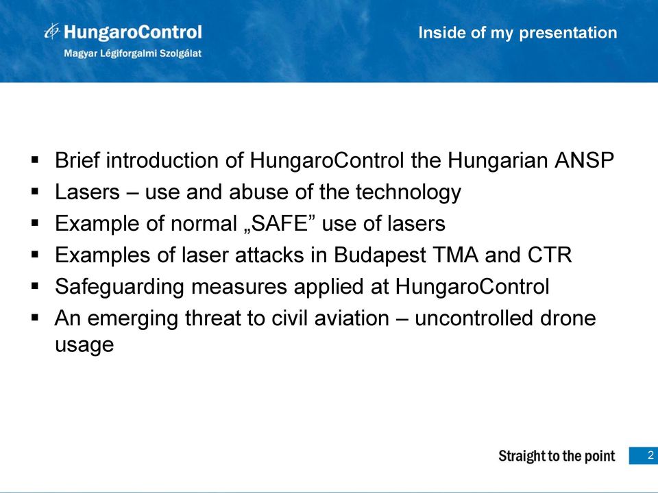 lasers Examples of laser attacks in Budapest TMA and CTR Safeguarding measures