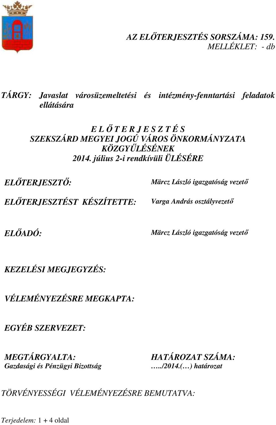 VÁROS ÖNKORMÁNYZATA KÖZGYŐLÉSÉNEK 2014.