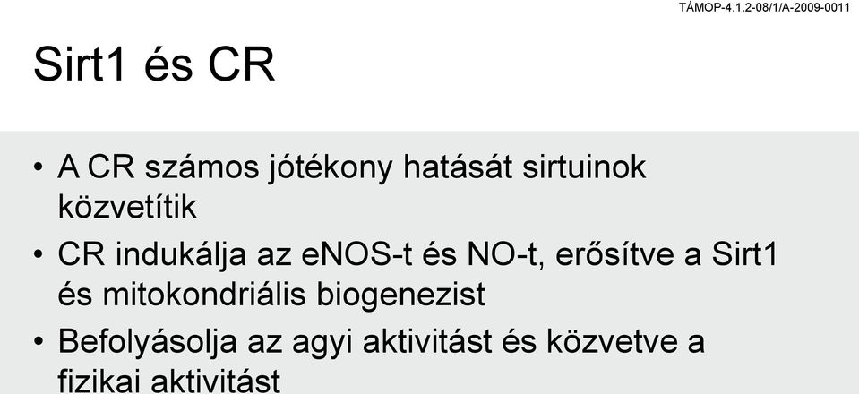 a Sirt1 és mitokondriális biogenezist Befolyásolja