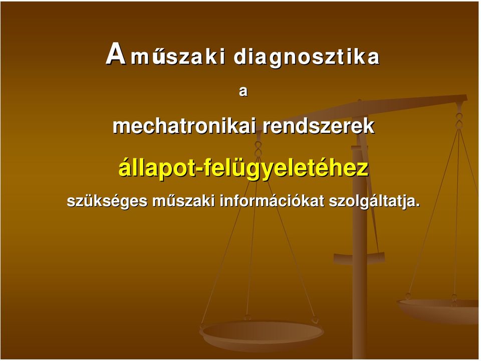 állapot-felügyeletéhez