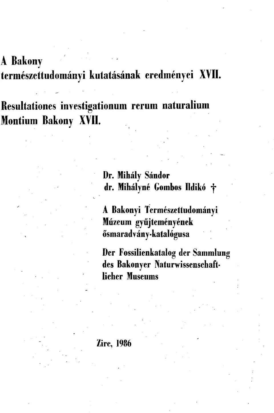 Mihályné Gombos Ildikó f A Bakonyi Természettudományi Múzeum gyűjteményének