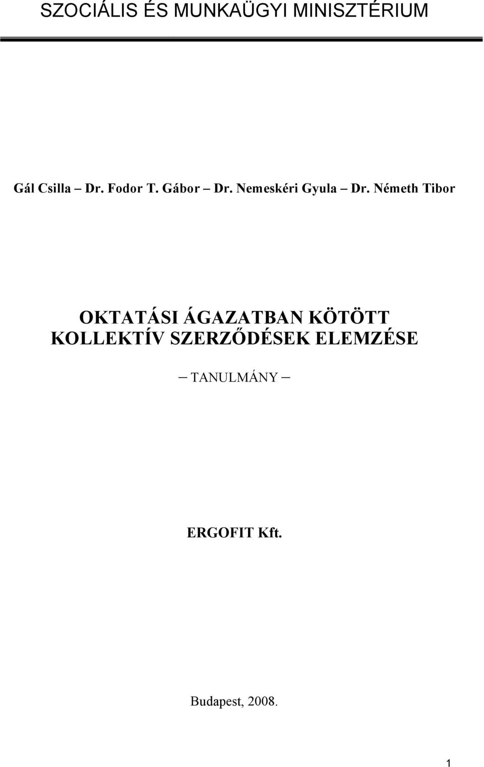 Németh Tibor OKTATÁSI ÁGAZATBAN KÖTÖTT KOLLEKTÍV