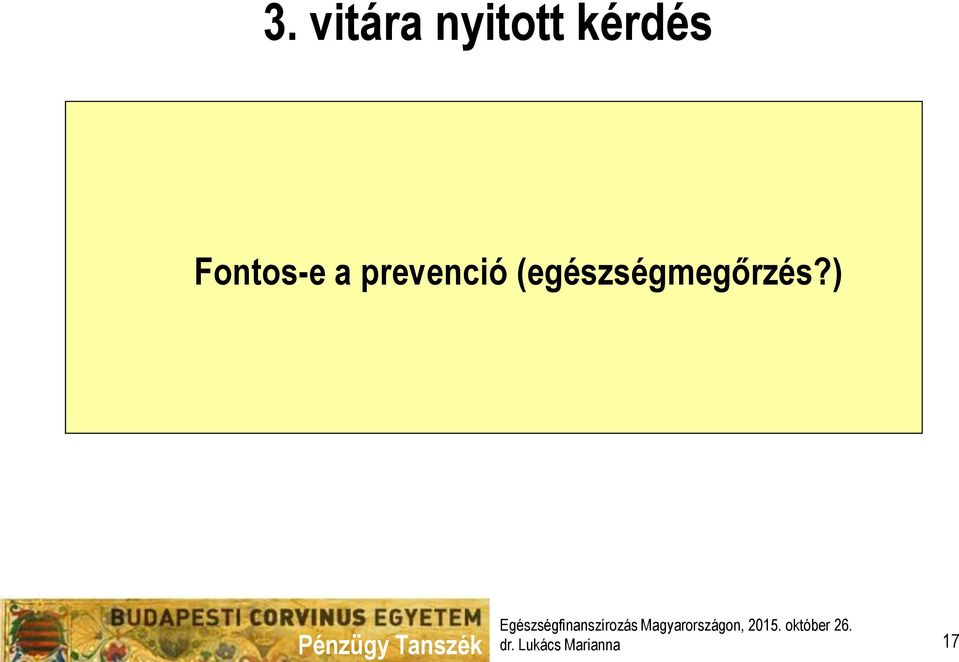 ) Egészségfinanszírozás