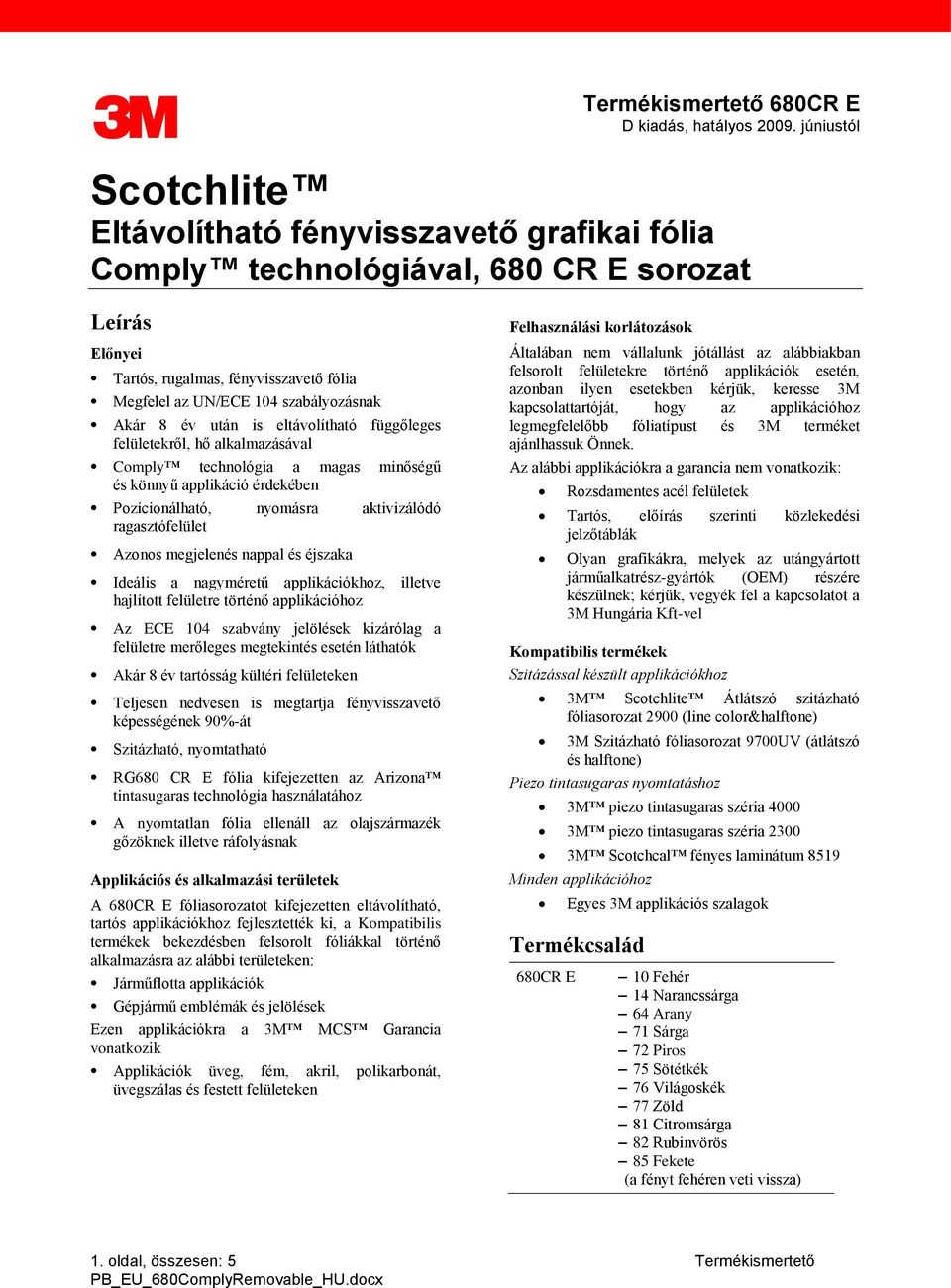 Scotchlite Eltávolítható fényvisszavető grafikai fólia Comply  technológiával, 680 CR E sorozat - PDF Free Download