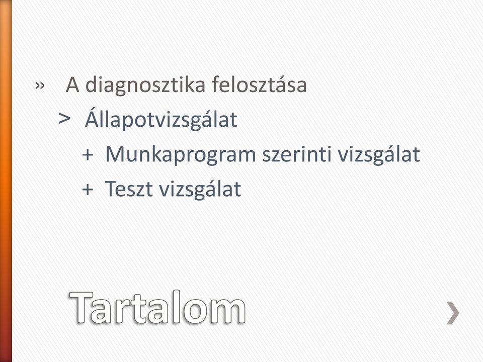 Állapotvizsgálat +