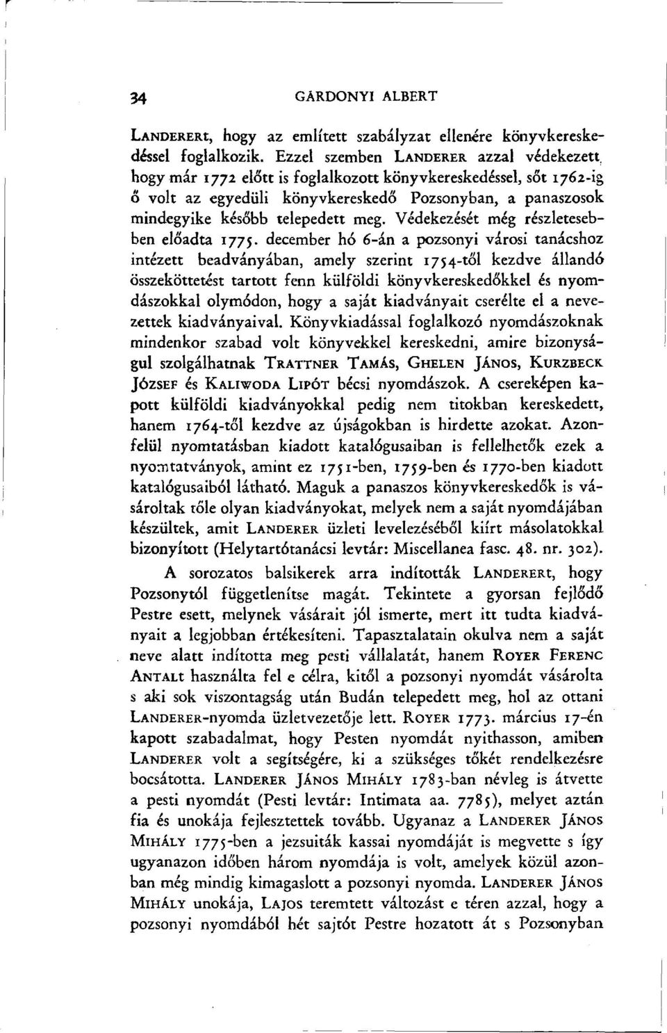 meg. Védekezését még részletesebben előadta 1775.