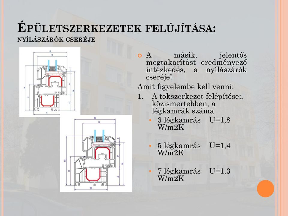 Amit figyelembe kell venni: 1.