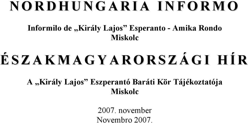 A G Y A R O R S Z Á G I H Í R A Király Lajos Eszperantó