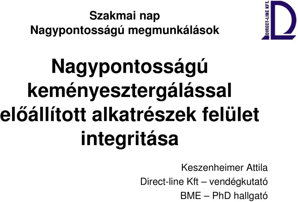előállított alkatrészek felület integritása